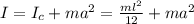 I = I_{c} + ma^2= \frac{ml^2}{12} + ma^2