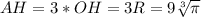 AH = 3 * OH = 3R = 9 \sqrt[3]{ \pi }