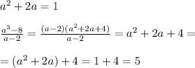 a^2+2a=1\\\\ \frac{a^3-8}{a-2}= \frac{(a-2)(a^2+2a+4)}{a-2}=a^2+2a+4=\\\\=(a^2+2a)+4=1+4=5