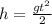 h=\frac{gt^2}2