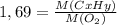 1,69 = \frac{M(CxHy)}{M( O_{2}) }