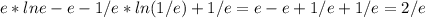 e*lne-e-1/e*ln(1/e)+1/e=e-e+1/e+1/e=2/e