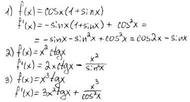 Найдите производную функции. f (x)= cosx(1+sinx) f (x)=x^2*ctgx f (x)=x^3*tgx