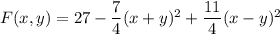 F(x,y)=27-\dfrac74(x+y)^2+\dfrac{11}4(x-y)^2