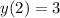 y(2)=3