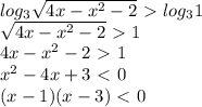 log_3 \sqrt{4x- x^2-2 } \ \textgreater \ log_31\\ \sqrt{4x- x^2-2 } \ \textgreater \ 1 \\ 4x- x^2-2 \ \textgreater \ 1\\ &#10;x^2-4x+3\ \textless \ 0\\ (x-1)(x-3)\ \textless \ 0