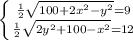 \left \{ {{ \frac{1}{2} \sqrt{100+2x^2-y^2} =9} \atop { \frac{1}{2} \sqrt{2y^2+100-x^2} =12}} \right.