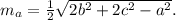 m_a= \frac{1}{2} \sqrt{2b^2+2c^2-a^2} .