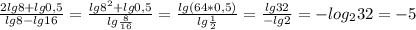 \frac{2lg8+lg0,5}{lg8-lg16}= \frac{lg8^2+lg0,5}{lg \frac{8}{16} }= \frac{lg(64*0,5)}{lg \frac{1}{2} }= \frac{lg32}{-lg2}=-log_232=-5