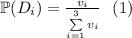 \mathbb{P}(D_i) = \frac{v_i}{\sum\limits_{i=1}^3v_i} \ \ (1)