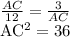 \frac{AC}{12} = \frac{3}{AC} &#10;&#10; AC^{2} =36