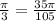 \frac{ \pi }{3} =\frac{ 35\pi }{105}