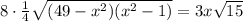 8\cdot\frac14\sqrt{(49-x^2)(x^2-1)}=3x\sqrt{15}