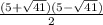 \frac{(5+\sqrt{41})(5-\sqrt{41})}{2}