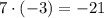 7\cdot(-3)=-21