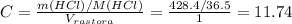 C=\frac{{m(HCl)}/{M(HCl)}}{V_{rastora}}=\frac{{428.4}/{36.5}}{1}=11.74