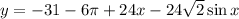 y=-31-6\pi +24x-24\sqrt{2}\sin x