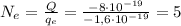 N_e= \frac{Q}{q_e}= \frac{-8\cdot10^{-19}}{-1,6\cdot10^{-19}} =5