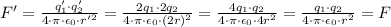 F'= \frac{q_1'\cdot q_2'}{4\cdot \pi \cdot \epsilon_0\cdot r'^2} =\frac{2q_1\cdot 2q_2}{4\cdot \pi \cdot \epsilon_0\cdot (2r)^2} =\frac{4q_1\cdot q_2}{4\cdot \pi \cdot \epsilon_0\cdot 4r^2}=\frac{q_1\cdot q_2}{4\cdot \pi \cdot \epsilon_0\cdot r^2}=F
