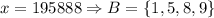 x=195888 \Rightarrow B=\{1,5,8,9\}