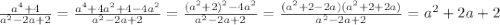 \frac{a^4+4}{a^2-2a+2} = \frac{a^4+4a^2+4-4a^2}{a^2-2a+2}=\frac{(a^2+2)^2-4a^2}{a^2-2a+2} = \frac{(a^2+2-2a)(a^2+2+2a)}{a^2-2a+2} = a^2+2a+2