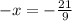 - x = - \frac{21}{9}