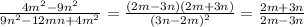 \frac{4m^2-9n^2}{9n^2-12mn+4m^2}=\frac{(2m-3n)(2m+3n)}{(3n-2m)^2}=\frac{2m+3n}{2m-3n}