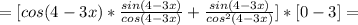 =[cos(4-3x)* \frac{sin(4-3x)}{cos(4-3x)} + \frac{sin(4-3x)}{cos^2(4-3x)}]*[0-3]=