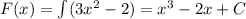 F(x)=\int(3x^2-2)=x^3-2x+C