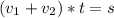 (v_{1} + v_{2})*t=s