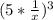 (5*\frac{1}{x} ) ^{3}