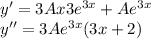 y'=3Ax3e^{3x}+Ae^{3x}\\ y''=3Ae^{3x}(3x+2)