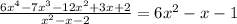 \frac{6x^4-7x^3-12x^2+3x+2}{x^2-x-2}=6x^2-x-1