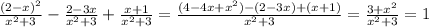 \frac{(2-x)^2}{x^2+3}-\frac{2-3x}{x^2+3}+\frac{x+1}{x^2+3}=\frac{(4-4x+x^2)-(2-3x)+(x+1)}{x^2+3}=\frac{3+x^2}{x^2+3}=1