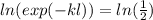 ln(exp(-kl))=ln(\frac{1}{2})
