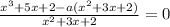 \frac{x^3+5x+2-a(x^2+3x+2)}{x^2+3x+2}= 0