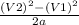 \frac{(V2)^2 - (V1)^2}{2a}