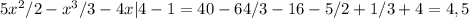 5x^2/2-x^3/3-4x|4-1=40-64/3-16-5/2+1/3+4=4,5