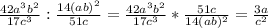 \frac{42a^{3}b^{2}}{17c^{3}}: \frac{14(ab)^{2}}{51c}=\frac{42a^{3}b^{2}}{17c^{3}}* \frac{51c}{14(ab)^{2}}= \frac{3a}{c^{2}}