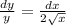 \frac{dy}{y} = \frac{dx}{2 \sqrt{x} }