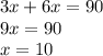 3x+6x=90\\9x=90\\x=10