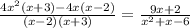 \frac{4x^2(x+3)-4x(x-2)}{(x-2)(x+3)}= \frac{9x+2}{x^2+x-6}
