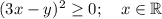 (3x-y)^2\geq 0;~~~x\in \mathbb R