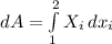 dA= \int\limits^2_1 {X_i} \, dx_i