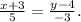 \frac{x+3}{5}= \frac{y-4}{-3} .