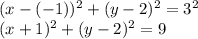 (x-(-1))^2+(y-2)^2=3^2 \\ (x+1)^2+(y-2)^2=9