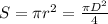 S= \pi r^2= \frac{ \pi D^2}{4}