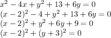 x^2-4x+y^2+13+6y=0\\ (x-2)^2-4+y^2+13+6y=0\\ (x-2)^2+y^2+6y+9=0\\ (x-2)^2+(y+3)^2=0
