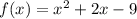 f(x)=x^2+2x-9