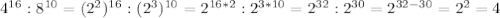 4^{16}:8^{10}=(2^{2})^{16}:(2^{3})^{10}=2^{16*2}:2^{3*10}=2^{32}:2^{30}=2^{32-30}=2^{2}=4